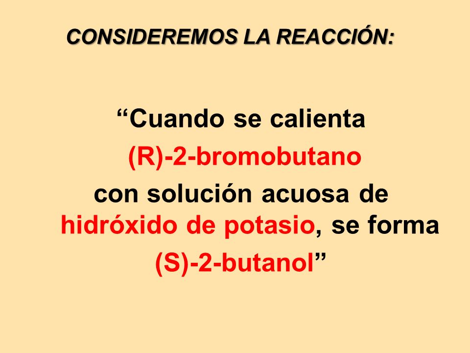 con solución acuosa de hidróxido de potasio, se forma (S)-2-butanol