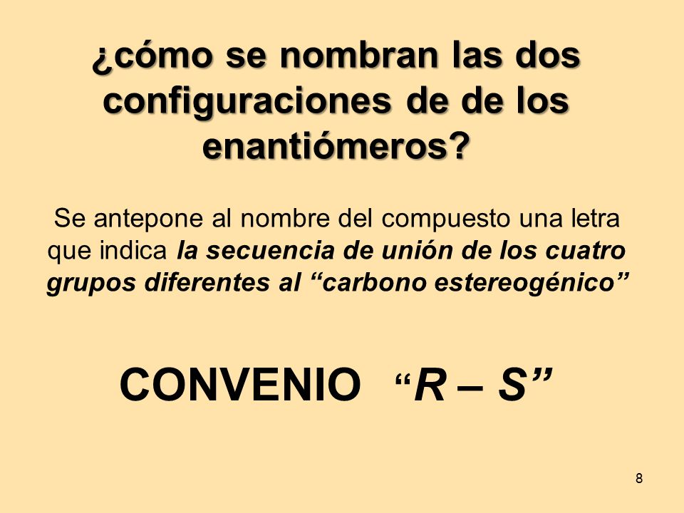 ¿cómo se nombran las dos configuraciones de de los enantiómeros