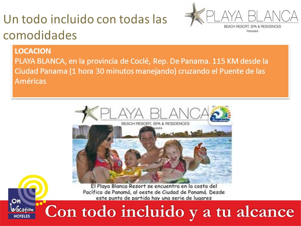 Un todo incluido con todas las comodidades