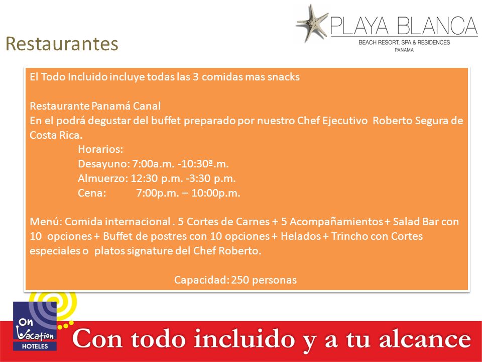 Restaurantes El Todo Incluido incluye todas las 3 comidas mas snacks
