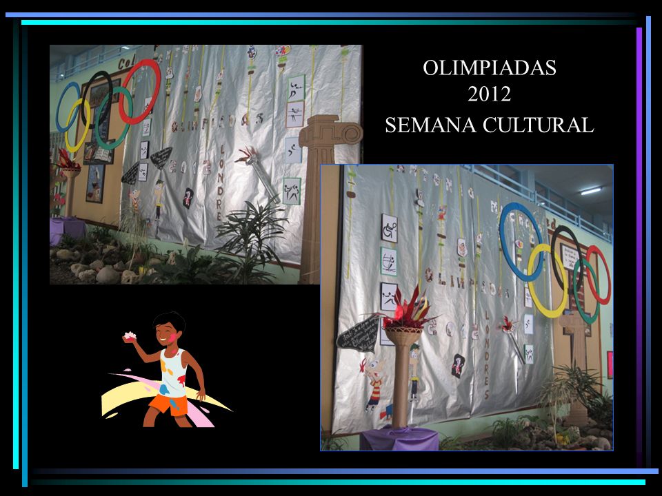 OLIMPIADAS 2012 SEMANA CULTURAL