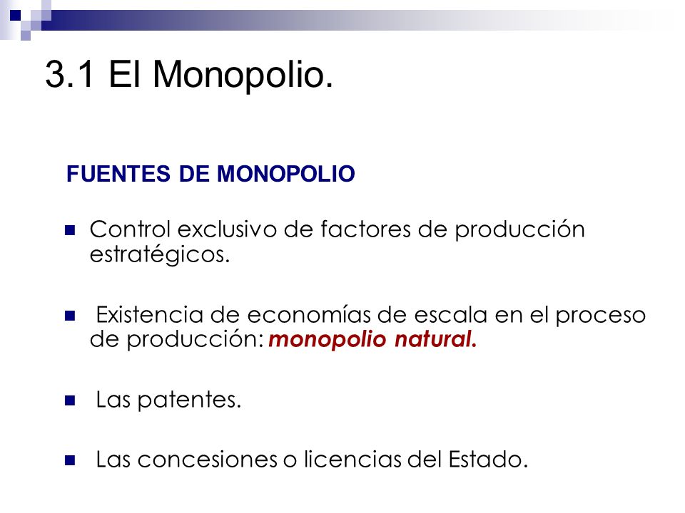 3.1 El Monopolio. FUENTES DE MONOPOLIO