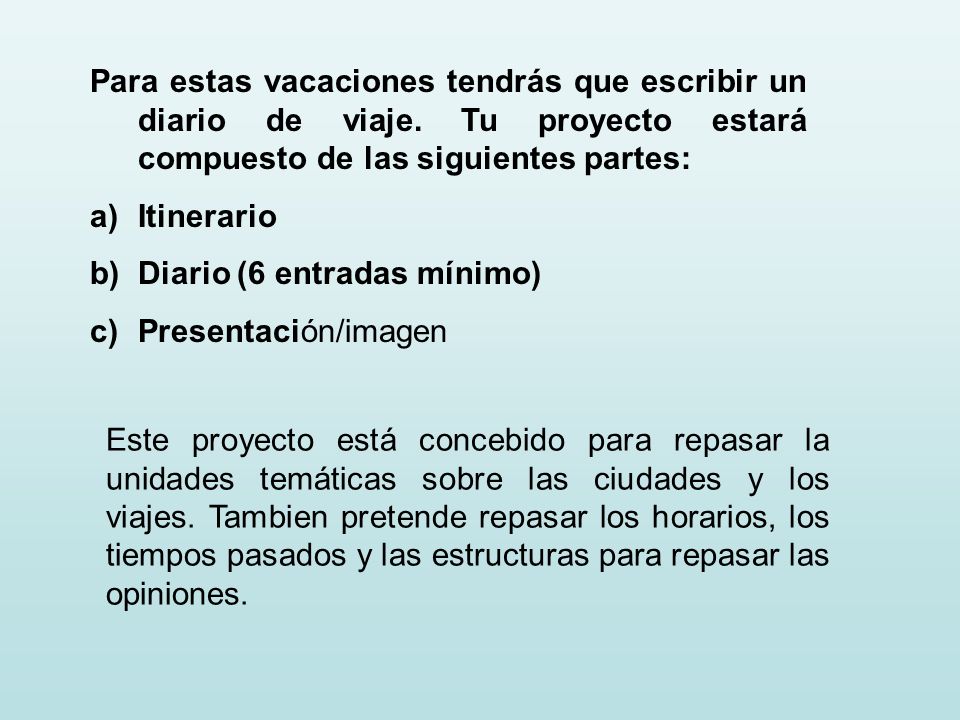 Para estas vacaciones tendrás que escribir un diario de viaje