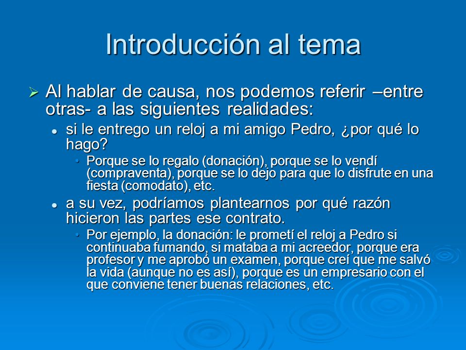 Introducción al tema Al hablar de causa, nos podemos referir –entre otras- a las siguientes realidades: