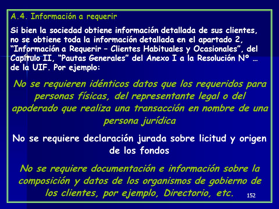 No se requiere declaración jurada sobre licitud y origen de los fondos