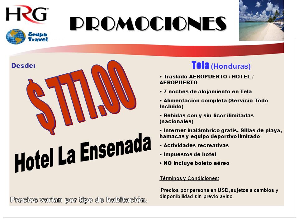 Precios varian por tipo de habitación.