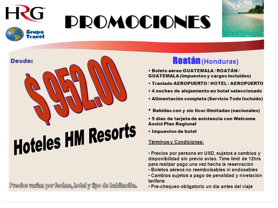 Precios varian por fechas, hotel y tipo de habitación.