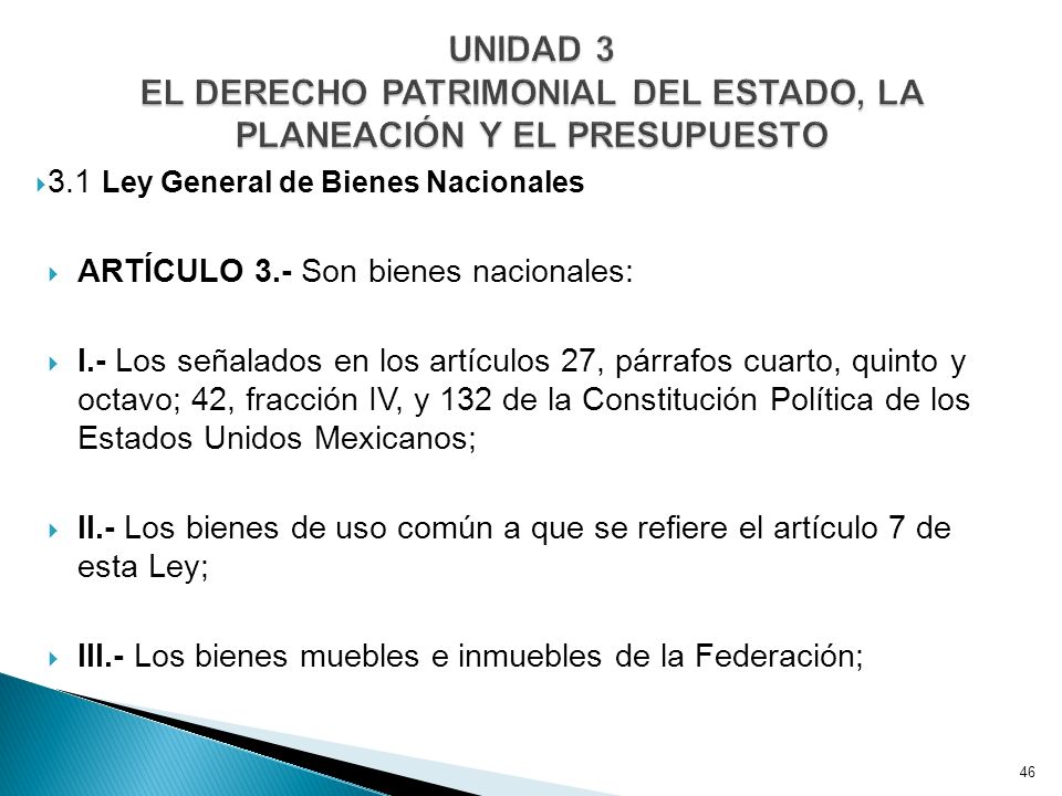 UNIDAD 3 EL DERECHO PATRIMONIAL DEL ESTADO, LA PLANEACIÓN Y EL PRESUPUESTO