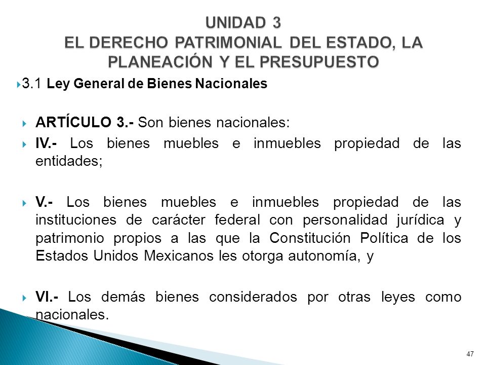 UNIDAD 3 EL DERECHO PATRIMONIAL DEL ESTADO, LA PLANEACIÓN Y EL PRESUPUESTO