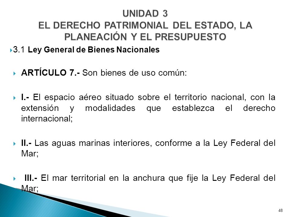 UNIDAD 3 EL DERECHO PATRIMONIAL DEL ESTADO, LA PLANEACIÓN Y EL PRESUPUESTO