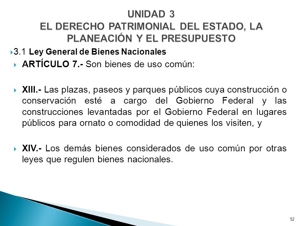 UNIDAD 3 EL DERECHO PATRIMONIAL DEL ESTADO, LA PLANEACIÓN Y EL PRESUPUESTO