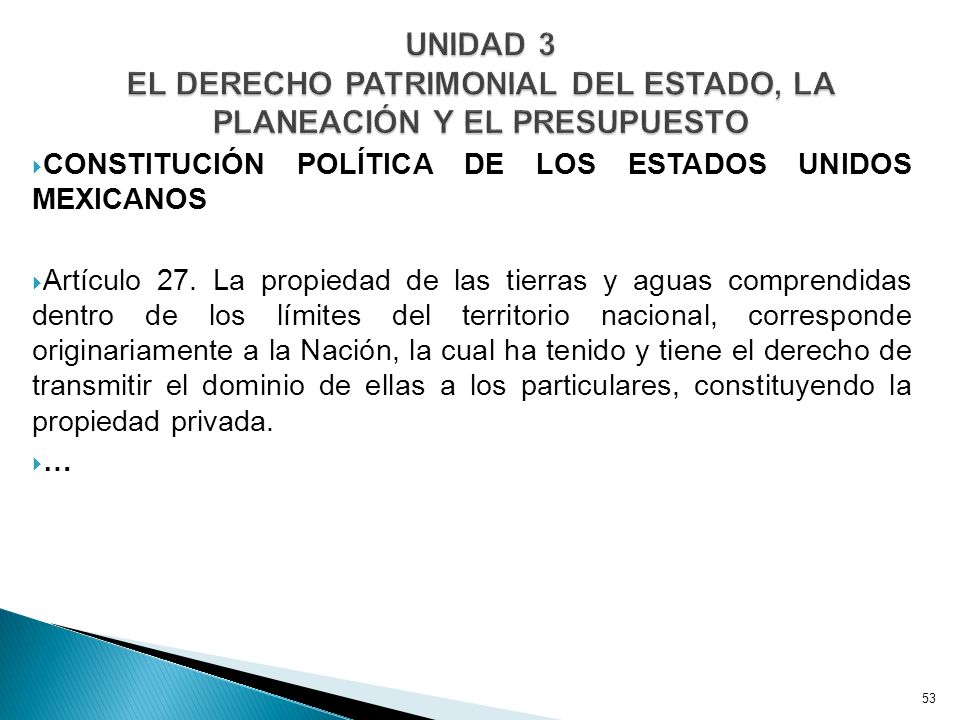 UNIDAD 3 EL DERECHO PATRIMONIAL DEL ESTADO, LA PLANEACIÓN Y EL PRESUPUESTO