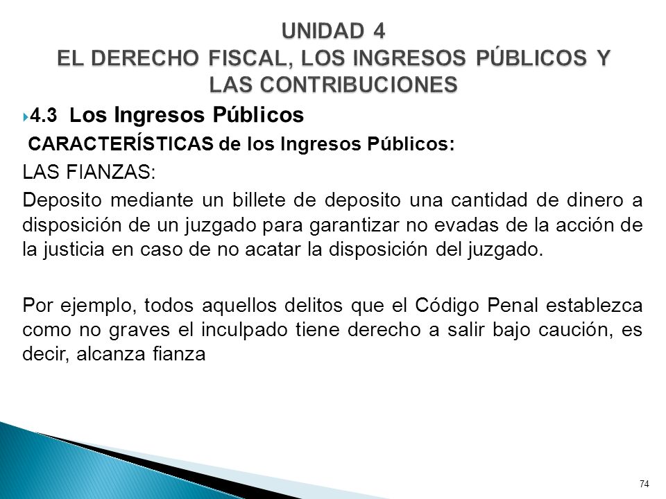 UNIDAD 4 EL DERECHO FISCAL, LOS INGRESOS PÚBLICOS Y LAS CONTRIBUCIONES