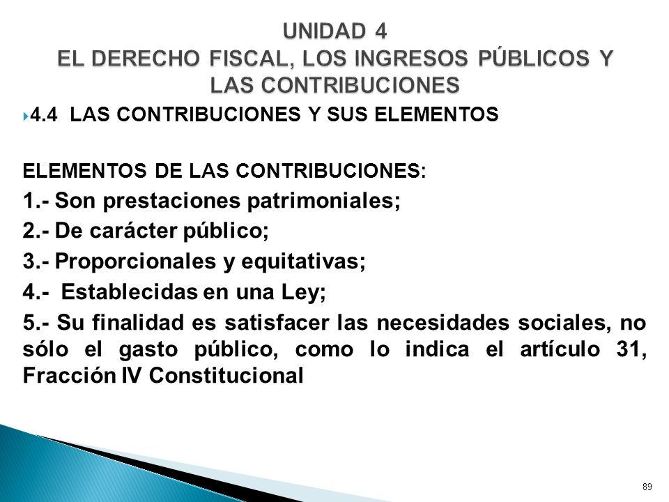 UNIDAD 4 EL DERECHO FISCAL, LOS INGRESOS PÚBLICOS Y LAS CONTRIBUCIONES