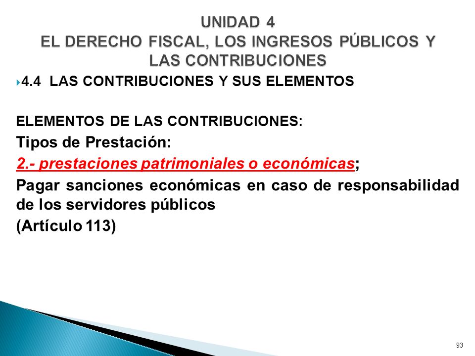 UNIDAD 4 EL DERECHO FISCAL, LOS INGRESOS PÚBLICOS Y LAS CONTRIBUCIONES