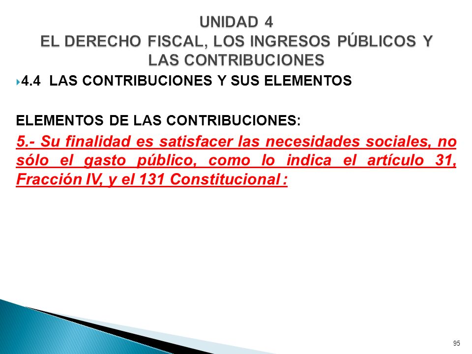 UNIDAD 4 EL DERECHO FISCAL, LOS INGRESOS PÚBLICOS Y LAS CONTRIBUCIONES