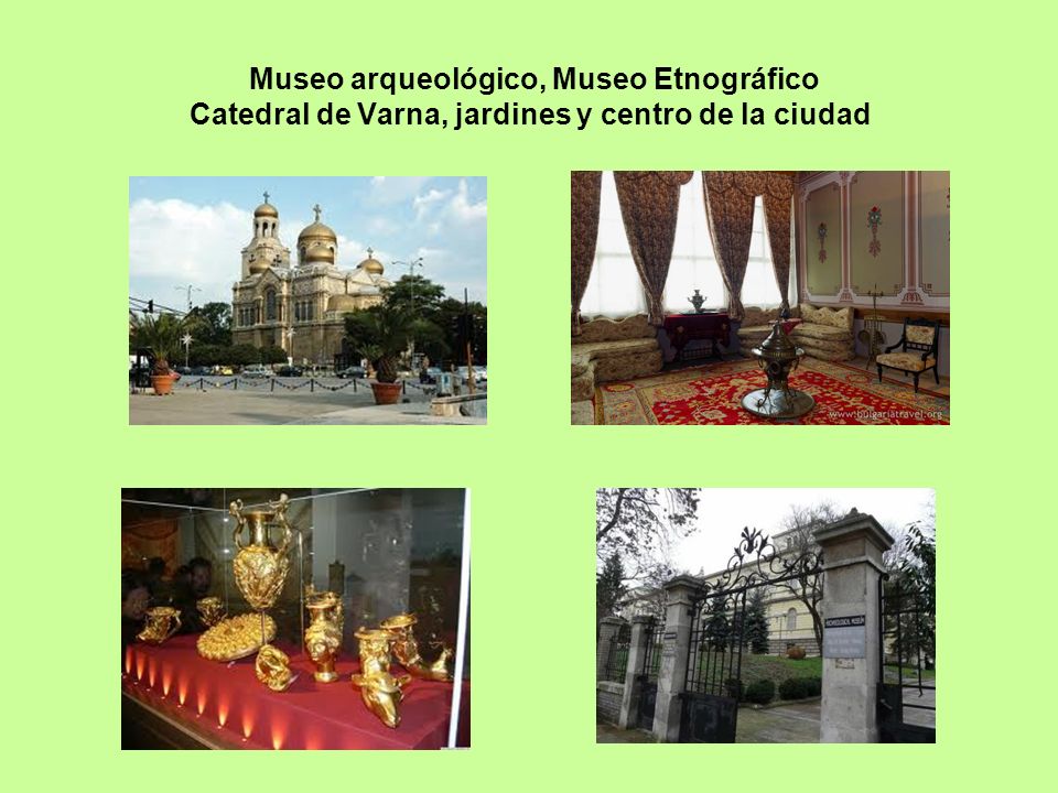 Museo arqueológico, Museo Etnográfico Catedral de Varna, jardines y centro de la ciudad