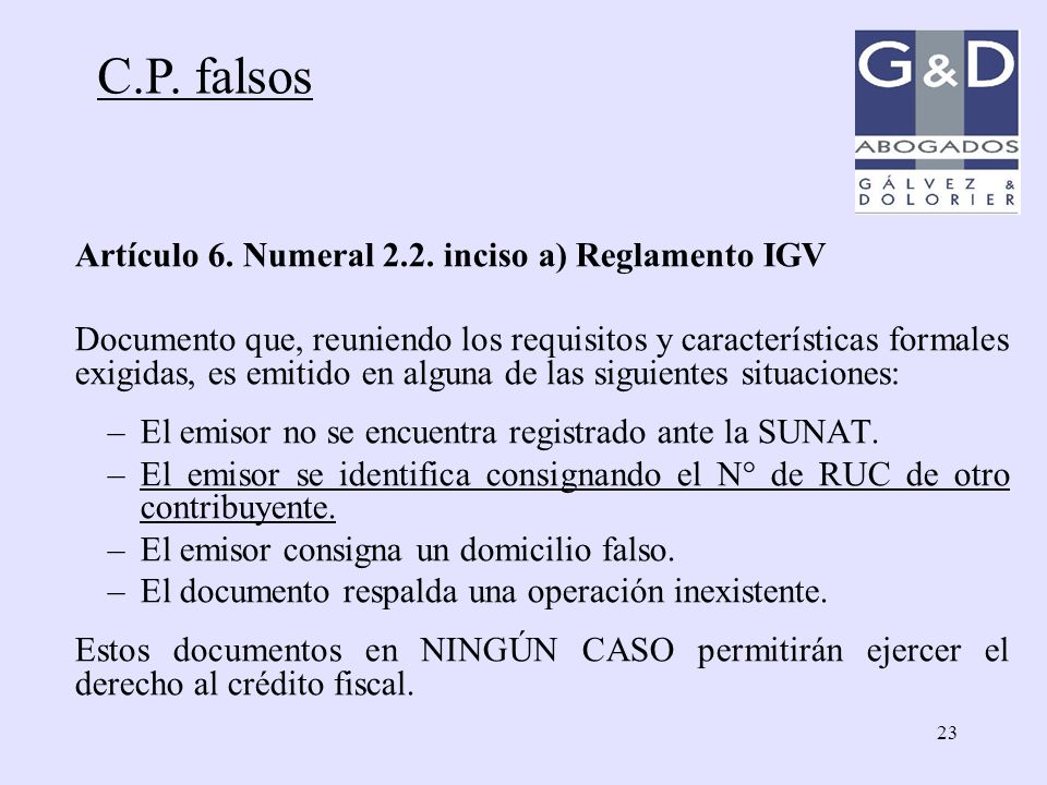 C.P. falsos Artículo 6. Numeral 2.2. inciso a) Reglamento IGV
