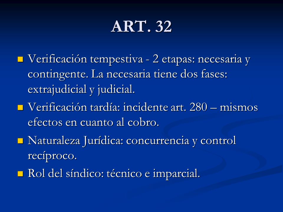 ART. 32 Verificación tempestiva - 2 etapas: necesaria y contingente. La necesaria tiene dos fases: extrajudicial y judicial.