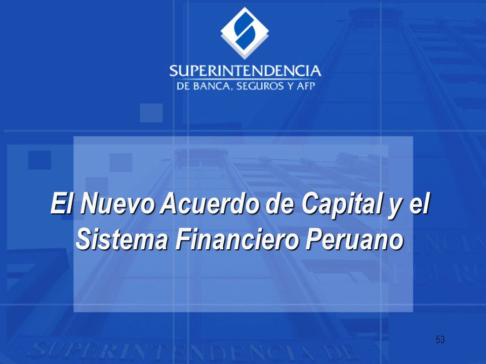 El Nuevo Acuerdo de Capital y el Sistema Financiero Peruano