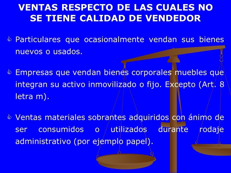 VENTAS RESPECTO DE LAS CUALES NO SE TIENE CALIDAD DE VENDEDOR