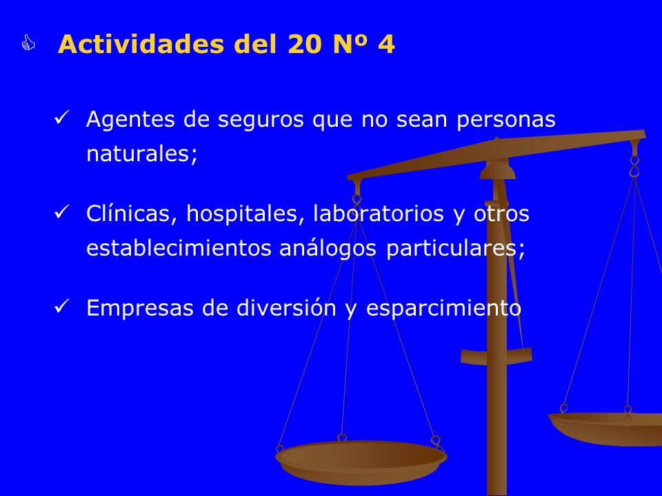 Actividades del 20 Nº 4 Agentes de seguros que no sean personas naturales;