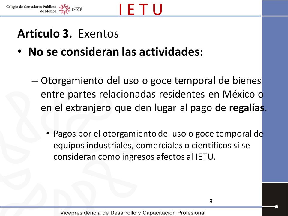 I E T U Artículo 3. Exentos No se consideran las actividades: