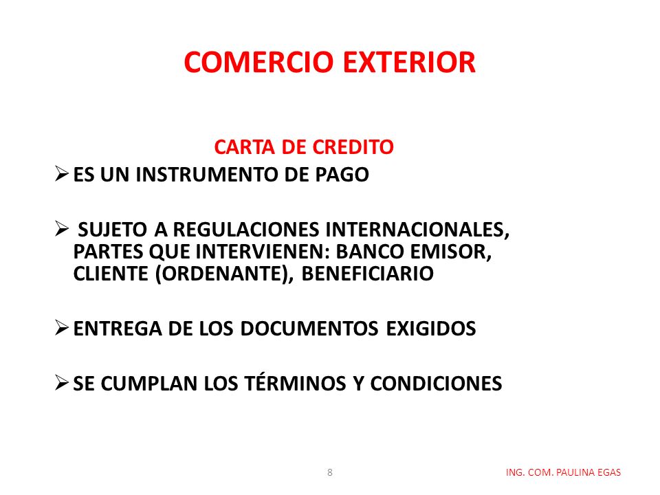 COMERCIO EXTERIOR CARTA DE CREDITO Es un instrumento de pago