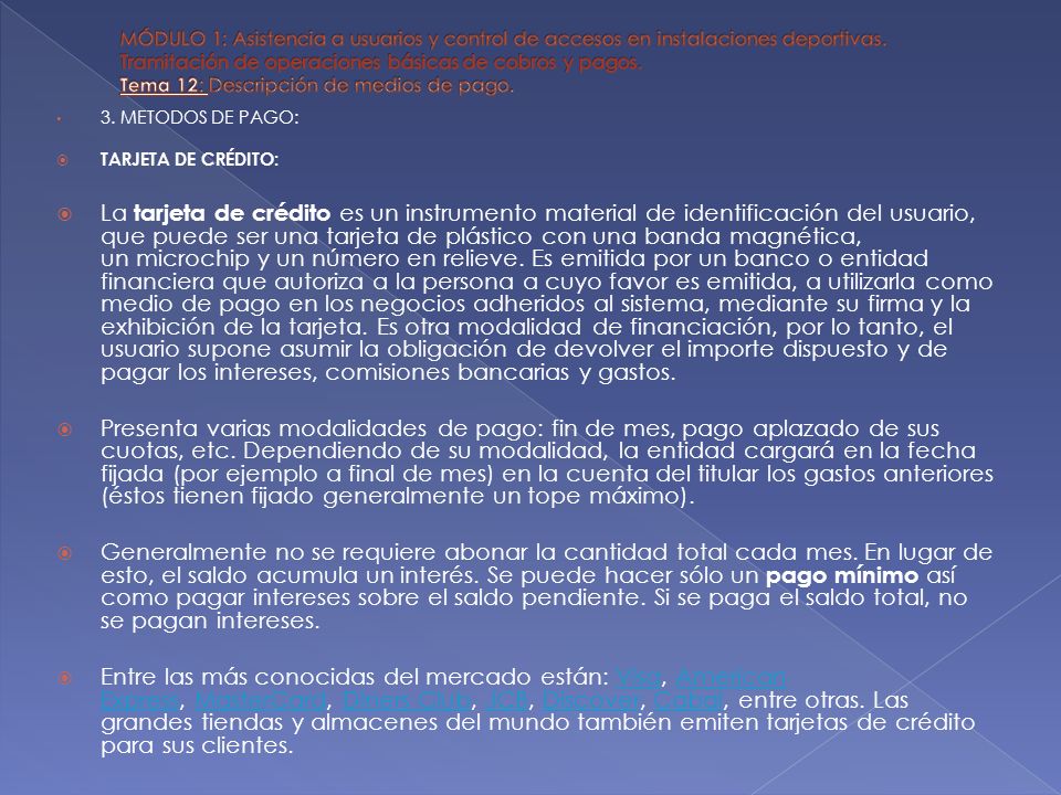 MÓDULO 1: Asistencia a usuarios y control de accesos en instalaciones deportivas. Tramitación de operaciones básicas de cobros y pagos. Tema 12: Descripción de medios de pago.