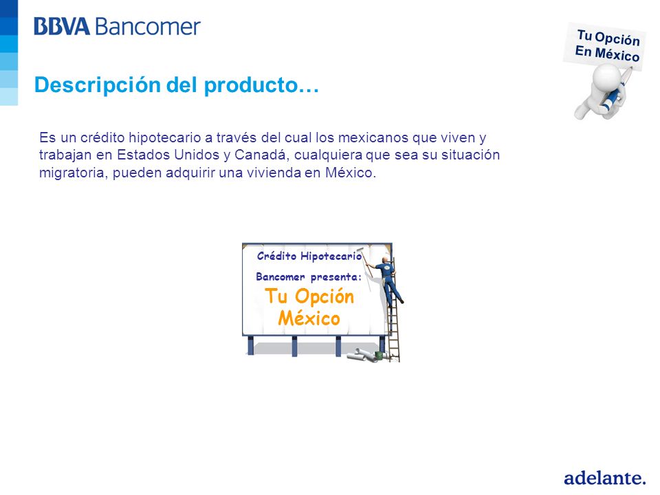Crédito Hipotecario Bancomer presenta: Tu Opción México