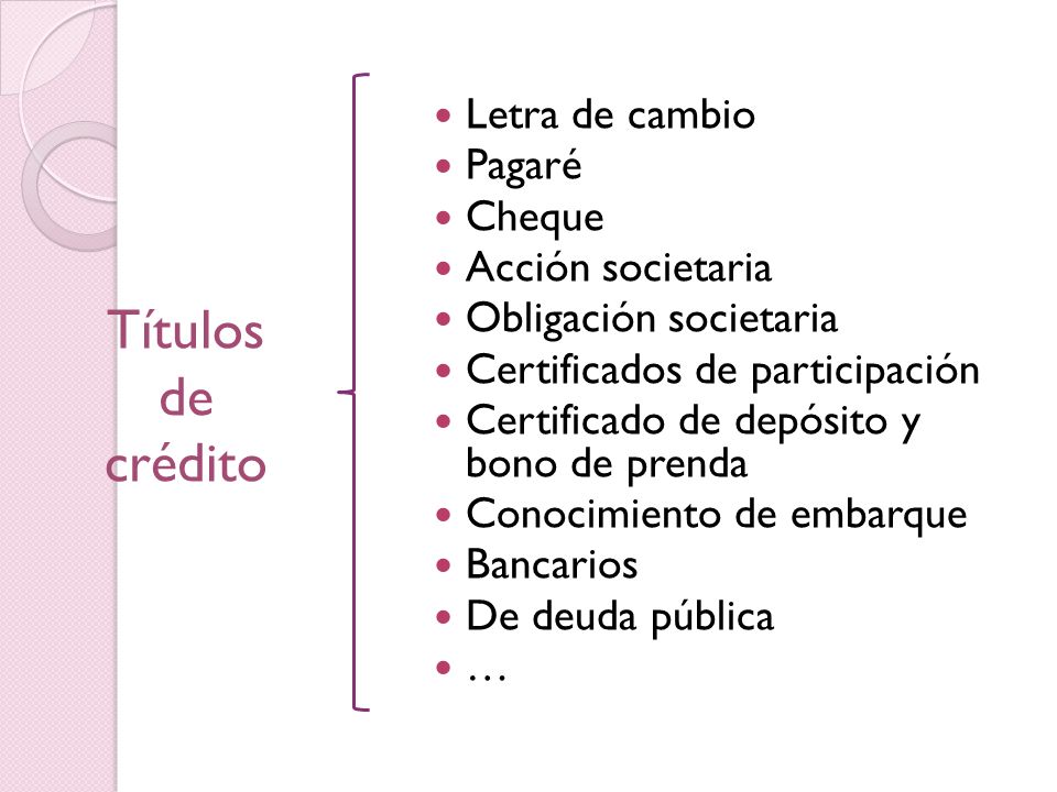 Títulos de crédito Letra de cambio Pagaré Cheque Acción societaria