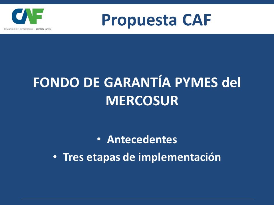 FONDO DE GARANTÍA PYMES del MERCOSUR Tres etapas de implementación