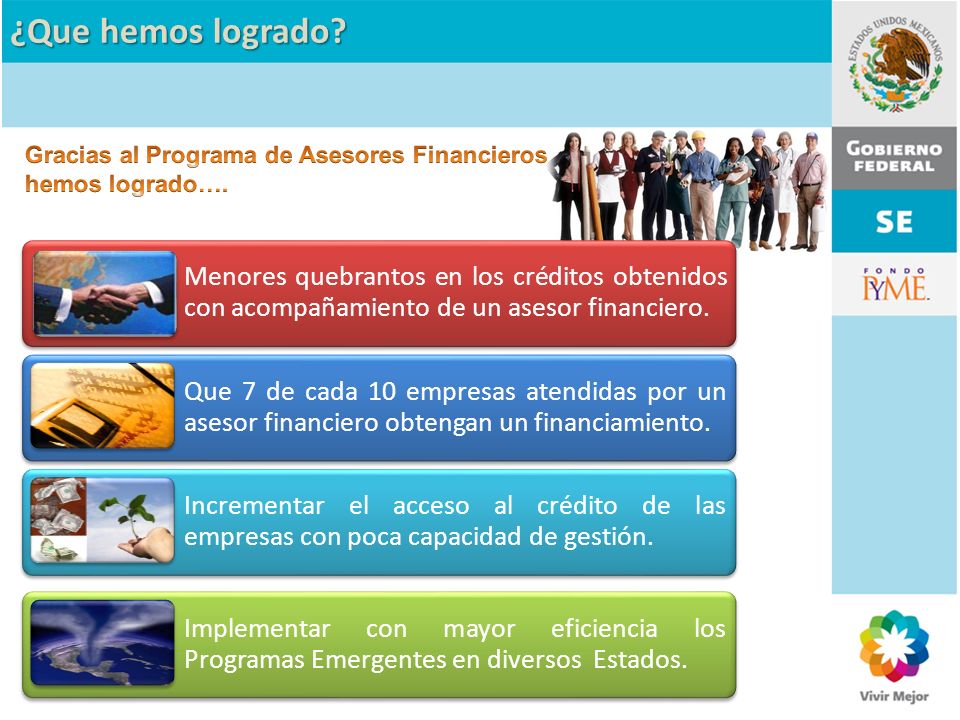 ¿Que hemos logrado Gracias al Programa de Asesores Financieros hemos logrado….