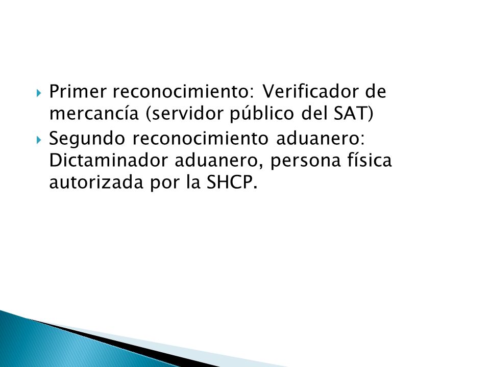 Primer reconocimiento: Verificador de mercancía (servidor público del SAT)