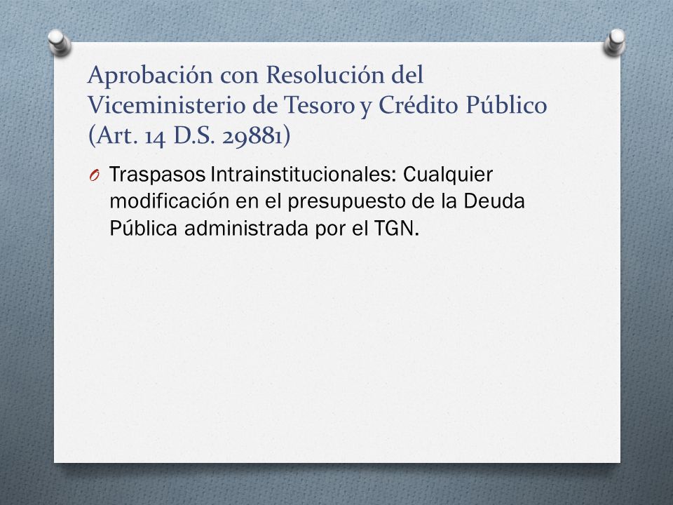 Aprobación con Resolución del Viceministerio de Tesoro y Crédito Público (Art. 14 D.S )