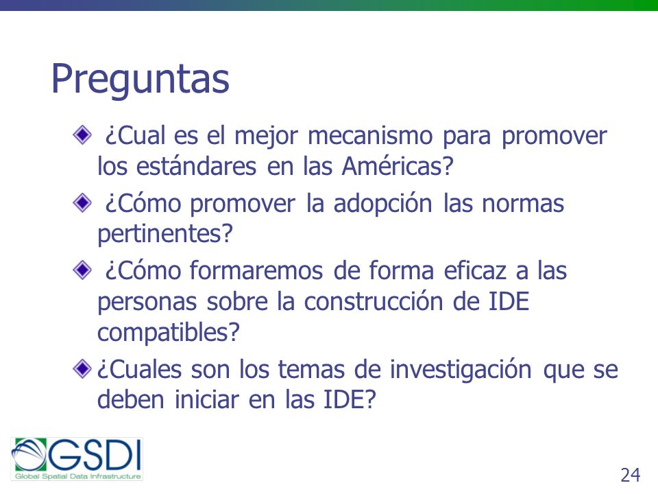 Preguntas ¿Cual es el mejor mecanismo para promover los estándares en las Américas ¿Cómo promover la adopción las normas pertinentes