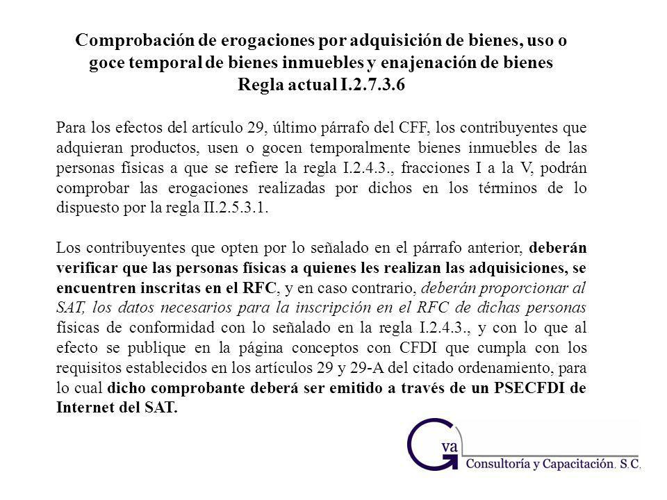 Comprobación de erogaciones por adquisición de bienes, uso o goce temporal de bienes inmuebles y enajenación de bienes