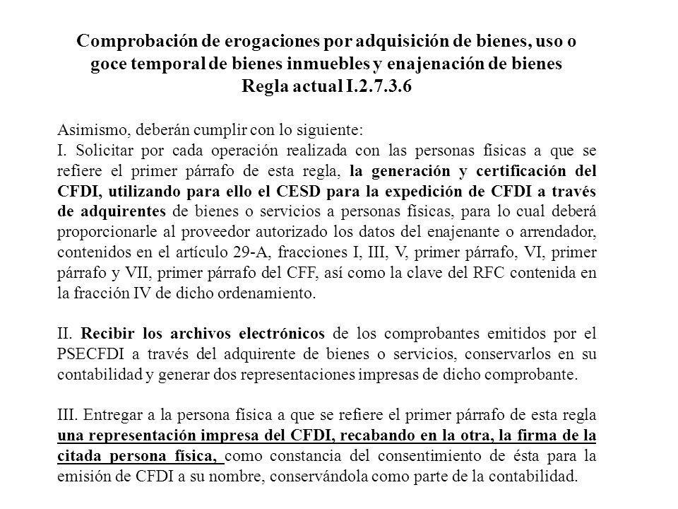 Comprobación de erogaciones por adquisición de bienes, uso o goce temporal de bienes inmuebles y enajenación de bienes