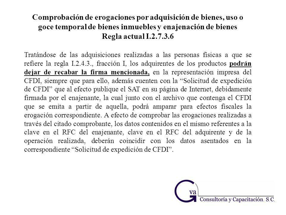 Comprobación de erogaciones por adquisición de bienes, uso o goce temporal de bienes inmuebles y enajenación de bienes