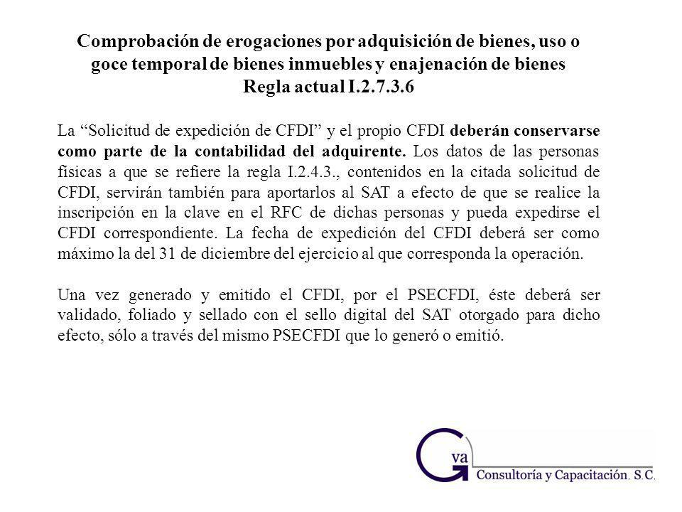 Comprobación de erogaciones por adquisición de bienes, uso o goce temporal de bienes inmuebles y enajenación de bienes