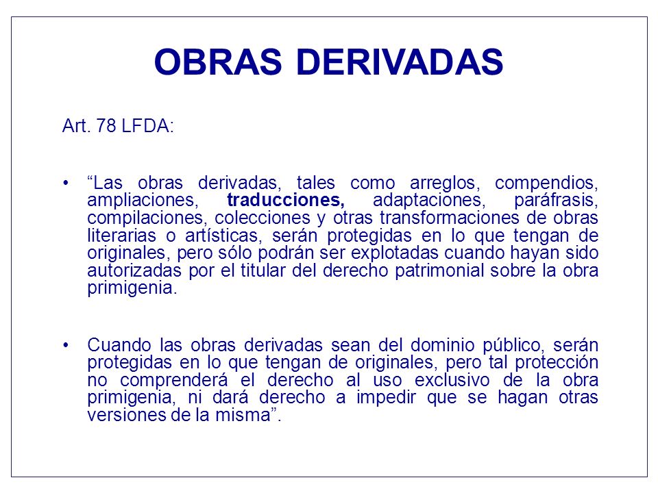 OBRAS DERIVADAS Art. 78 LFDA: