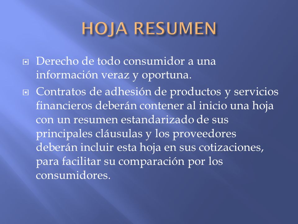 HOJA RESUMEN Derecho de todo consumidor a una información veraz y oportuna.