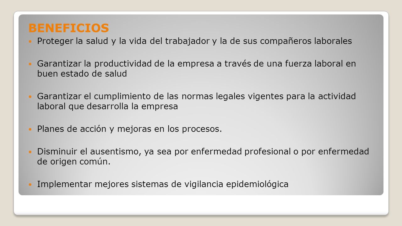 BENEFICIOS Proteger la salud y la vida del trabajador y la de sus compañeros laborales.