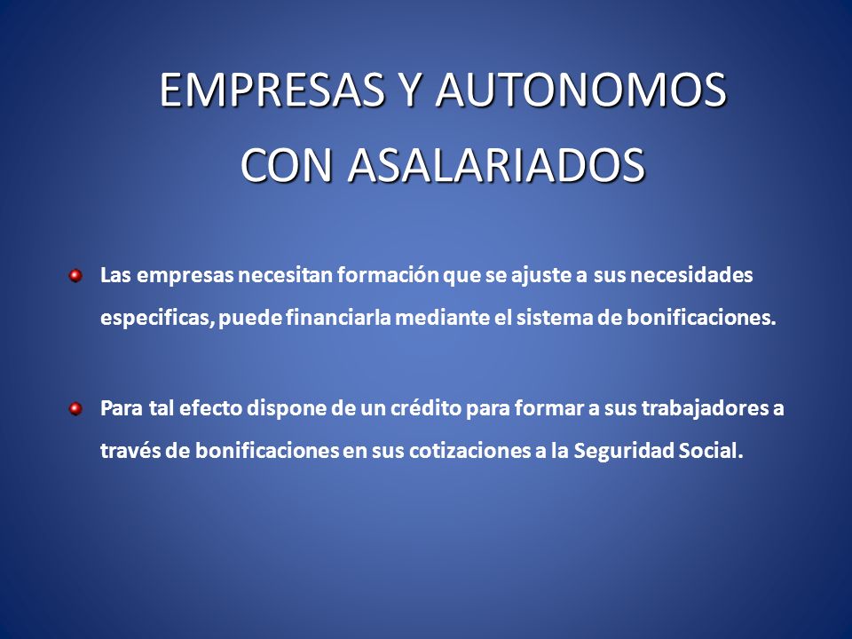 EMPRESAS Y AUTONOMOS CON ASALARIADOS