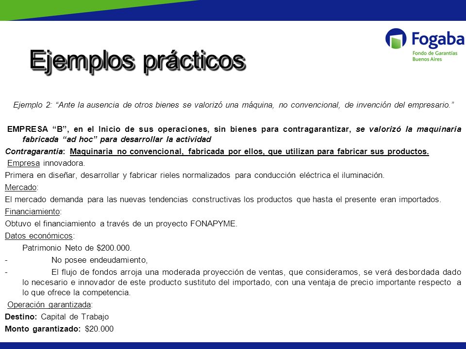Ejemplos prácticos Ejemplo 2: Ante la ausencia de otros bienes se valorizó una máquina, no convencional, de invención del empresario.
