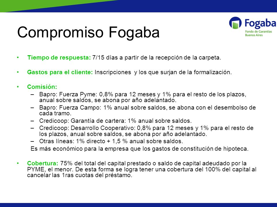 Compromiso Fogaba Tiempo de respuesta: 7/15 días a partir de la recepción de la carpeta.