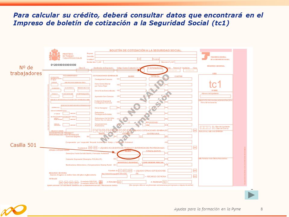 Para calcular su crédito, deberá consultar datos que encontrará en el Impreso de boletín de cotización a la Seguridad Social (tc1)