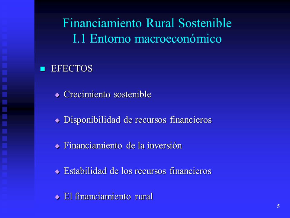 Financiamiento Rural Sostenible I.1 Entorno macroeconómico