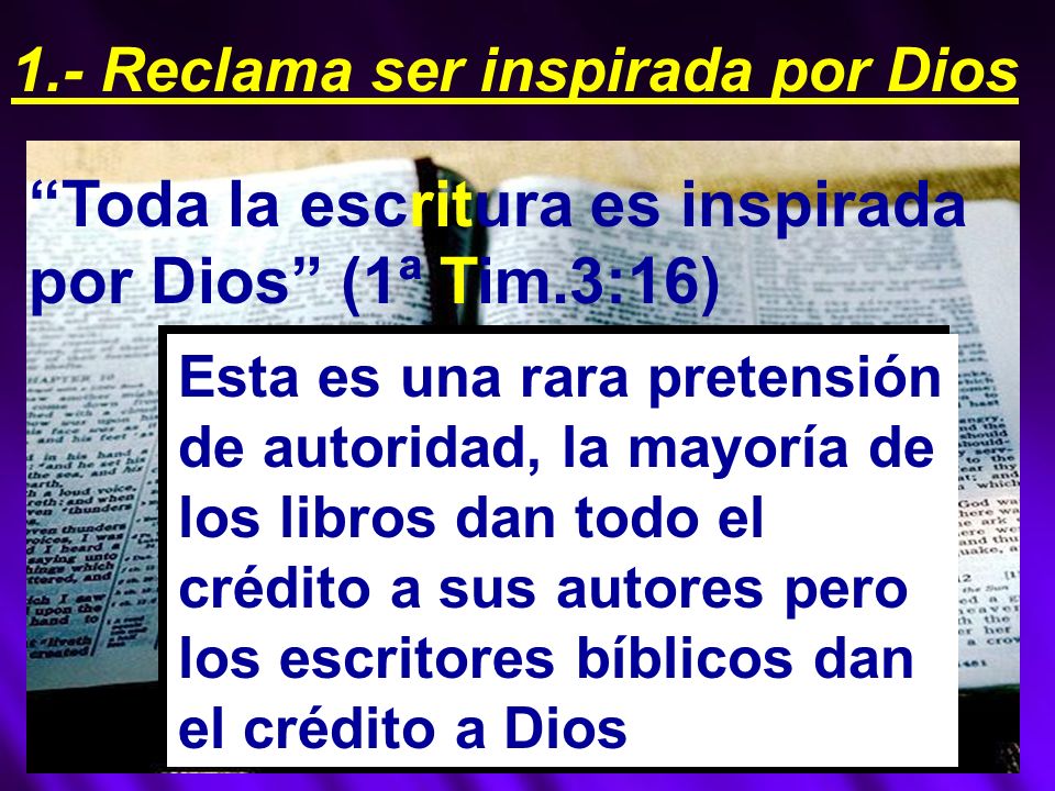 1.- Reclama ser inspirada por Dios