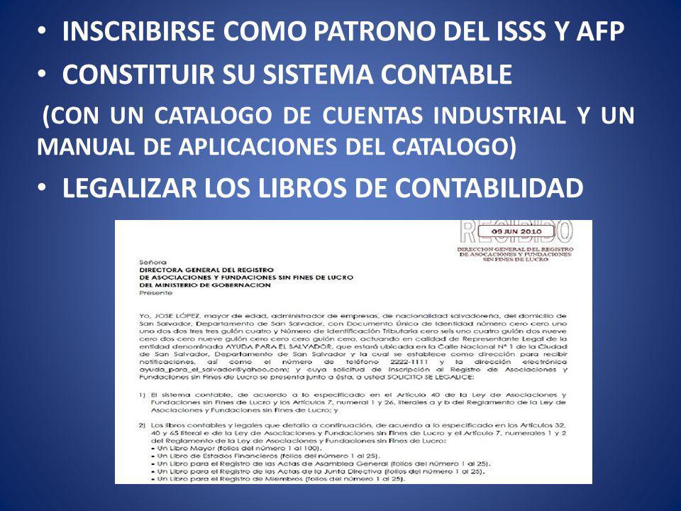 INSCRIBIRSE COMO PATRONO DEL ISSS Y AFP CONSTITUIR SU SISTEMA CONTABLE